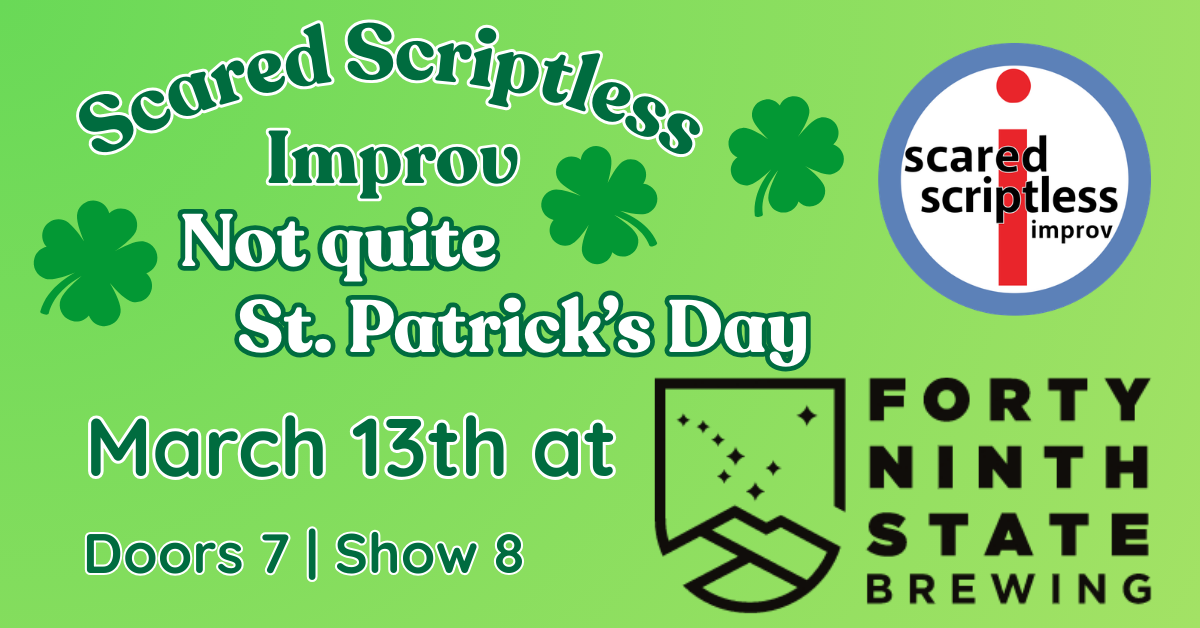 Scared Scriptless at 49th State Brewing on March 13th